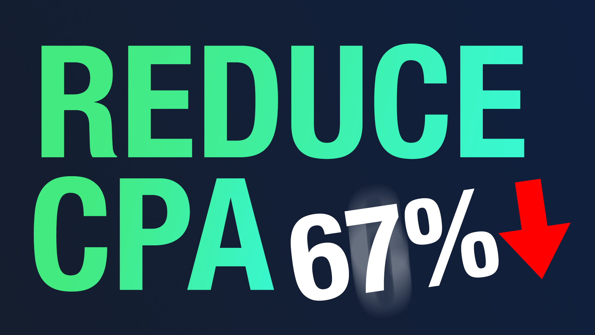 Cost Per Acquisition Mastery: Reducing CPA by 67% in 45 Days